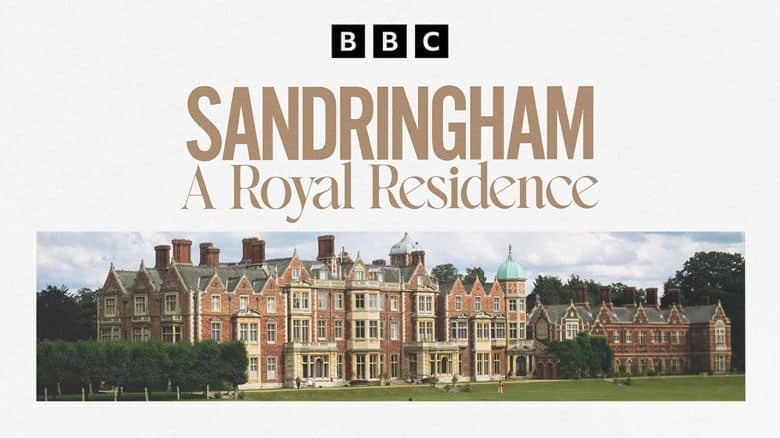 BBC纪录片《桑德灵厄姆：王室宅邸 Sandringham: A Royal Residence 2024》全3集 英语中英双字 无水印纯净版 1080P/MKV/7.11G 王室豪宅插图
