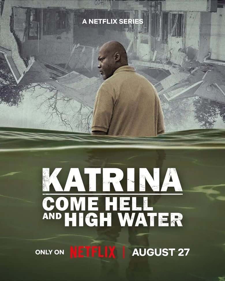 Netflix纪录片《飓风卡特里娜:滔天洪灾 Katrina: Come Hell and High Water 2025》全3集 英语多国字幕 无水印纯净版 1080P/MKV/8.14G 飓风卡特里娜插图 Netflix纪录片《飓风卡特里娜:滔天洪灾 Katrina: Come Hell and High Water 2025》全3集 英语多国字幕 无水印纯净版 1080P/MKV/8.14G 飓风卡特里娜插图