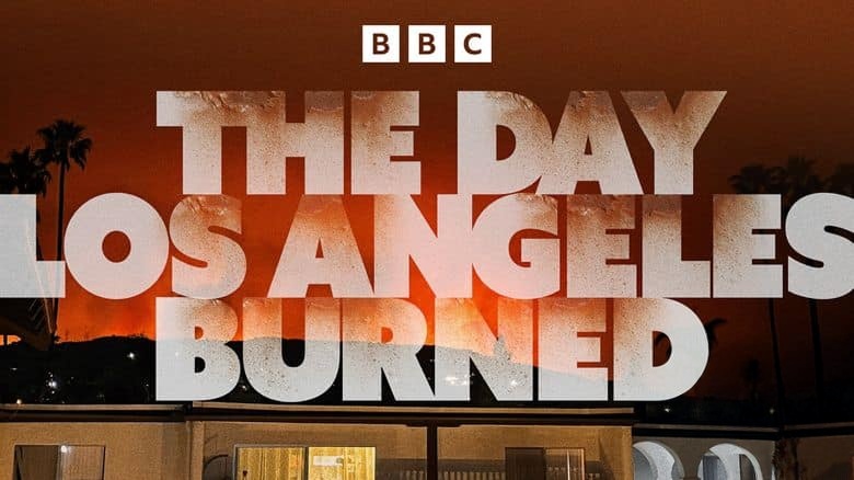 BBC纪录片《洛杉矶大火的那天 The Day Los Angeles Burned 2025》英语中英双字 无水印纯净版 1080P/MKV/1.03G 洛杉矶大火插图 BBC纪录片《洛杉矶大火的那天 The Day Los Angeles Burned 2025》英语中英双字 无水印纯净版 1080P/MKV/1.03G 洛杉矶大火插图
