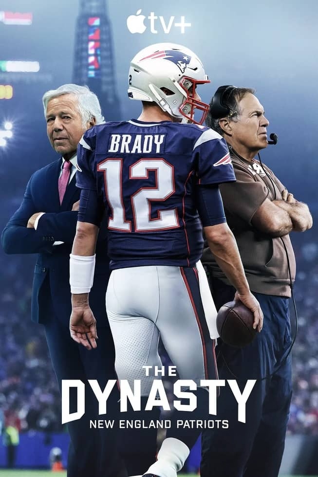 AppleTV纪录片《传奇之师：新英格兰爱国者 The Dynasty: New England Patriots 2024》第一季全10集 英语多国字幕 无水印纯净版 4K超清/2160P/MKV/21.4G 英格兰橄榄球队插图