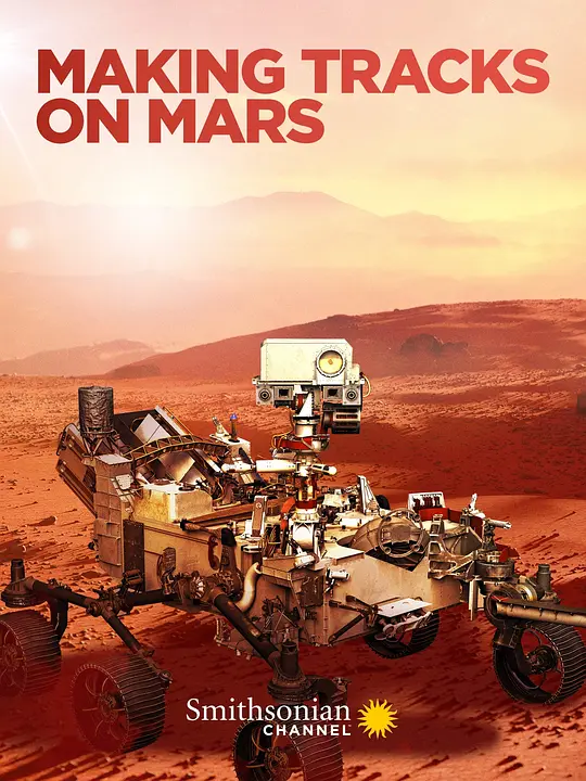 史密森尼频道《火星行迹 Making Tracks on Mars 2021》英语中英双字 无水印纯净版 1080P/MKV/2.33G 火星足迹插图 史密森尼频道《火星行迹 Making Tracks on Mars 2021》英语中英双字 无水印纯净版 1080P/MKV/2.33G 火星足迹插图