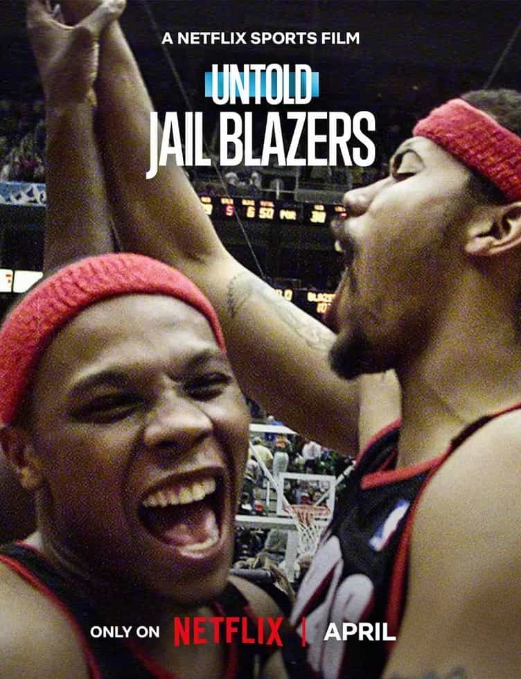 Netflix纪录片《体坛秘史:监狱拓荒者 Untold: Jail Blazers 2026》英语多国字幕 无水印纯净版 1080P/MKV/4.07G 体坛秘史插图 Netflix纪录片《体坛秘史:监狱拓荒者 Untold: Jail Blazers 2026》英语多国字幕 无水印纯净版 1080P/MKV/4.07G 体坛秘史插图