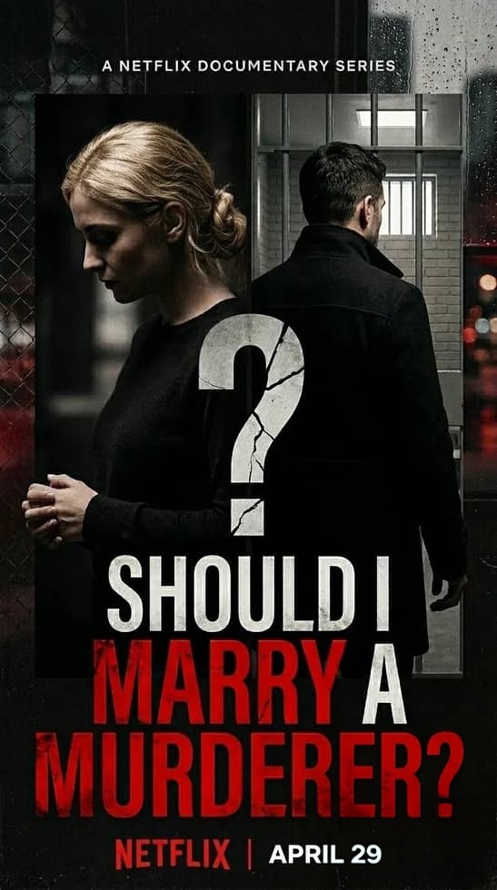 Netflix纪录片《凶手嫁不嫁:未婚妻搜证实录 Should I Marry A Murderer? 2026》全3集 英语多国字幕 无水印纯净版 1080P/MKV/5.88G 真爱跨越罪恶插图 Netflix纪录片《凶手嫁不嫁:未婚妻搜证实录 Should I Marry A Murderer? 2026》全3集 英语多国字幕 无水印纯净版 1080P/MKV/5.88G 真爱跨越罪恶插图