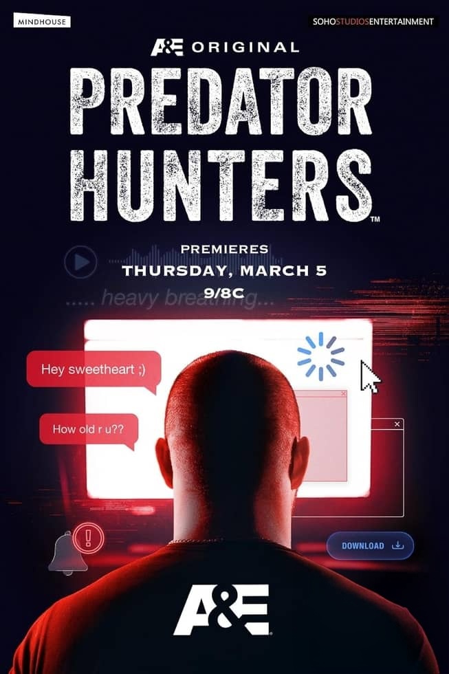 美国纪录片《猎捕网络恶魔 Predator Hunters 2026》第一季全10集 英语中英双字 无水印纯净版 1080P/MKV/12G 儿童网络安全插图 美国纪录片《猎捕网络恶魔 Predator Hunters 2026》第一季全10集 英语中英双字 无水印纯净版 1080P/MKV/12G 儿童网络安全插图