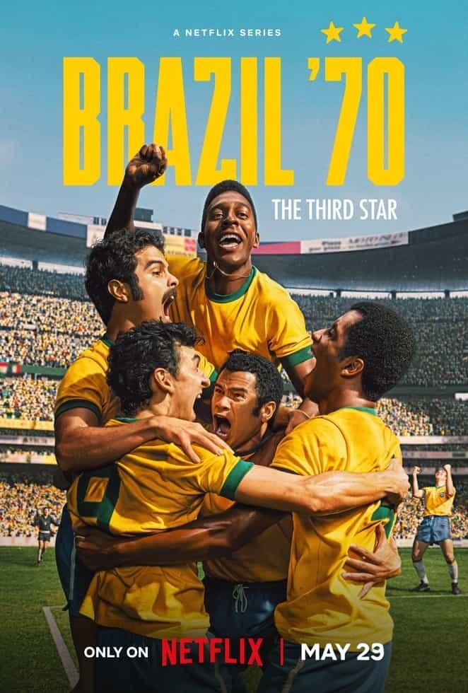 巴西纪录片《巴西 1970:三冠传奇 Brazil ’70: The Third Star 2026》全5集 英语多国字幕 无水印纯净版 巴西国家足球队插图 巴西纪录片《巴西 1970:三冠传奇 Brazil ’70: The Third Star 2026》全5集 英语多国字幕 无水印纯净版 巴西国家足球队插图