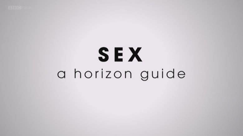 BBC纪录片《性:指南 Sex: A Horizon Guide 2013》英语中英双字 720P/MKV/1.36G 解决性问题插图1 BBC纪录片《性:指南 Sex: A Horizon Guide 2013》英语中英双字 720P/MKV/1.36G 解决性问题插图1