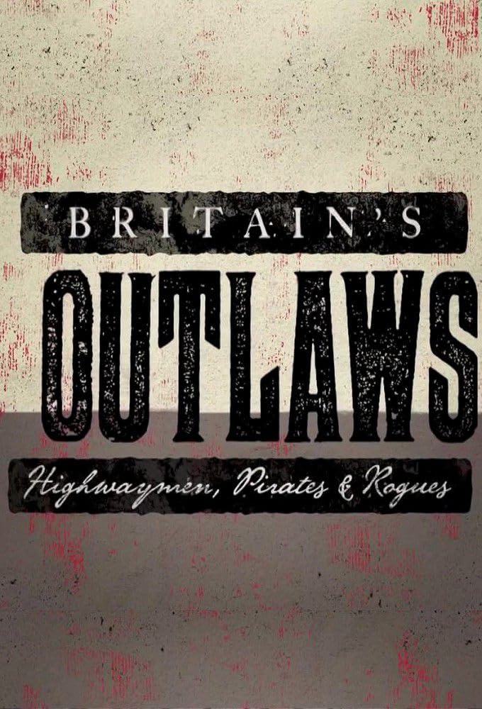 BBC纪录片《英国亡命徒:强盗、海盗和无赖 Britain’s Outlaws: Highwaymen, Pirates and Rogues 2015》全3集 英语中英双字 无水印纯净版 英国历史插图 BBC纪录片《英国亡命徒:强盗、海盗和无赖 Britain’s Outlaws: Highwaymen, Pirates and Rogues 2015》全3集 英语中英双字 无水印纯净版 英国历史插图
