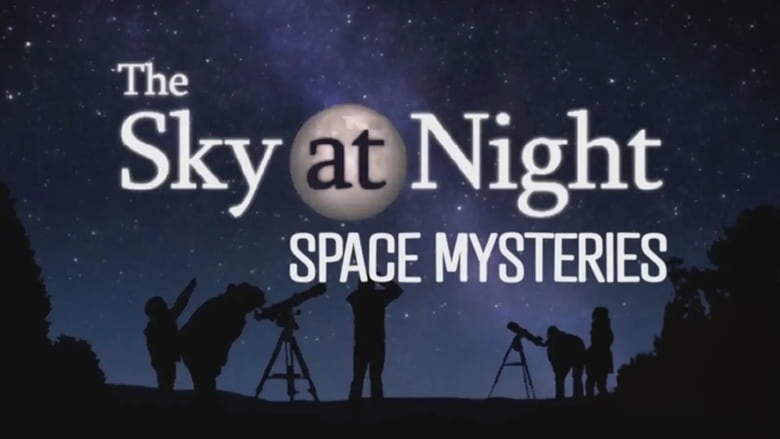 BBC纪录片《宇宙未解之谜：夜空奇案 Space Mysteries: The Sky at Night Meets Curious Cases 2025》英语中英双字 无水印纯净版插图