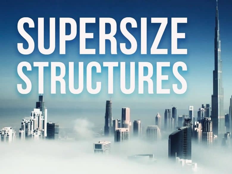 澳大利亚纪录片《不可思议的工程 Supersize Structures 2016》全6集 英语中英双字 无水印纯净版 令人惊叹的建筑工程插图1