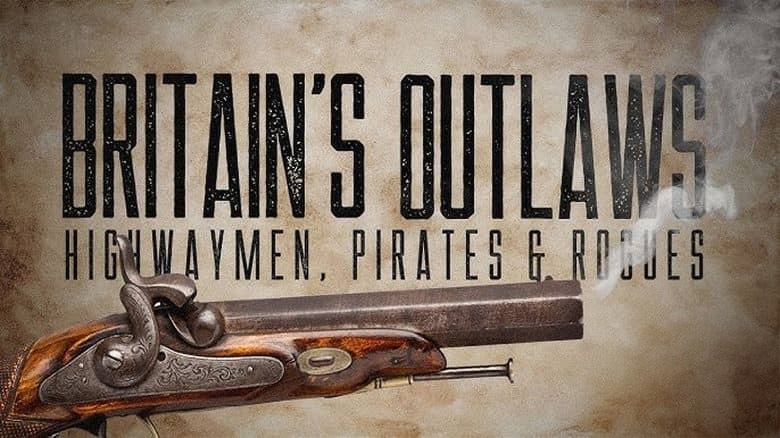 BBC纪录片《英国亡命徒:强盗、海盗和无赖 Britain’s Outlaws: Highwaymen, Pirates and Rogues 2015》全3集 英语中英双字 无水印纯净版 英国历史插图1 BBC纪录片《英国亡命徒:强盗、海盗和无赖 Britain’s Outlaws: Highwaymen, Pirates and Rogues 2015》全3集 英语中英双字 无水印纯净版 英国历史插图1